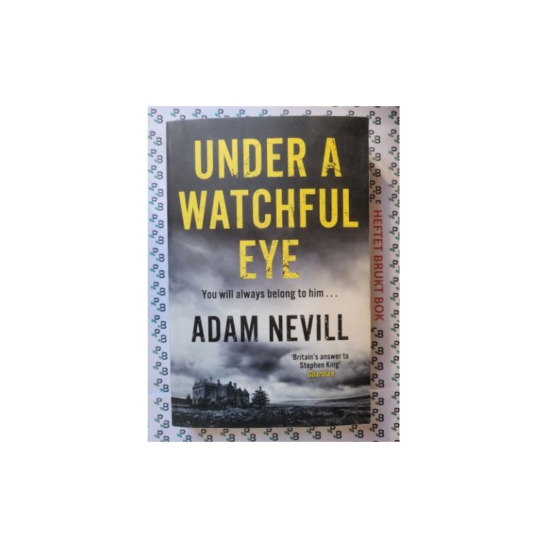 Adam Nevill - Under A Watchful Eye