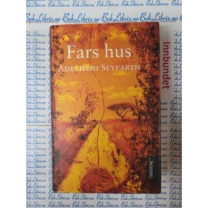 Adelheid Seyfarth - Fars hus