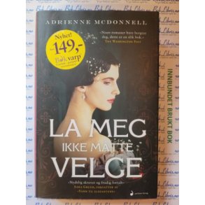 Adrienne McDonnell - La meg ikke mtte velge