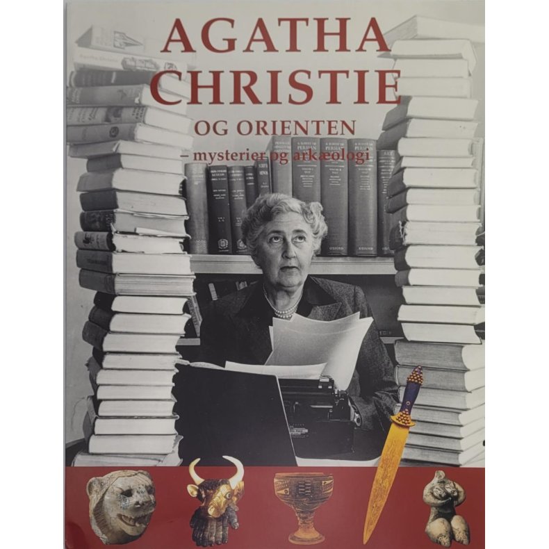 Agatha Christie og Orienten - Mysterier og arkologi