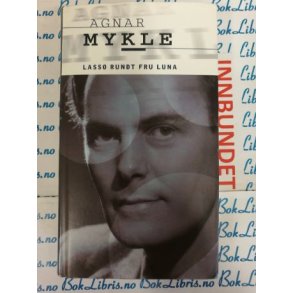 Agnar Mykle - Lasso rundt fru Luna (I)