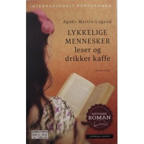 Agns Martin-Lugand - Lykkelige mennesker leser og drikker kaffe