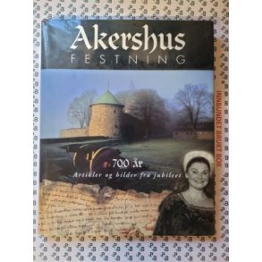 Akershus festning - 700 r - Artikler og bilder fra jubileet