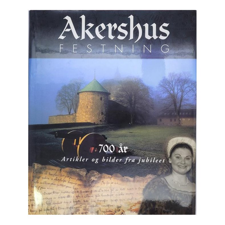 Akershus festning 700 r - Artikler og bilder fra jubileet