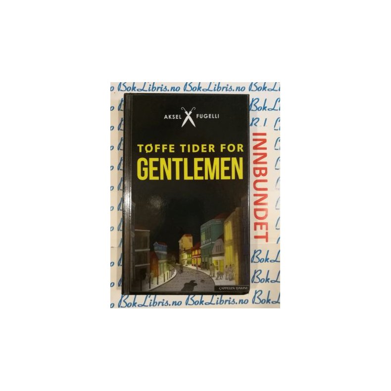 Aksel Fugelli - Tffe tider for Gentlemen (I)