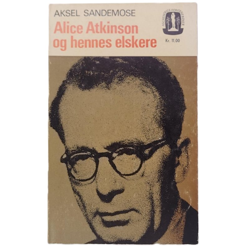 Aksel Sandemose - Alice Atkinson og hennes elskere (Heftet)