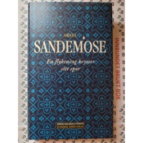 Aksel Sandemose - En flyktning krysser sitt spor