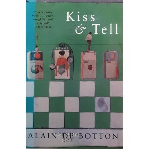 Alain de Botton - Kiss & Tell (Heftet)