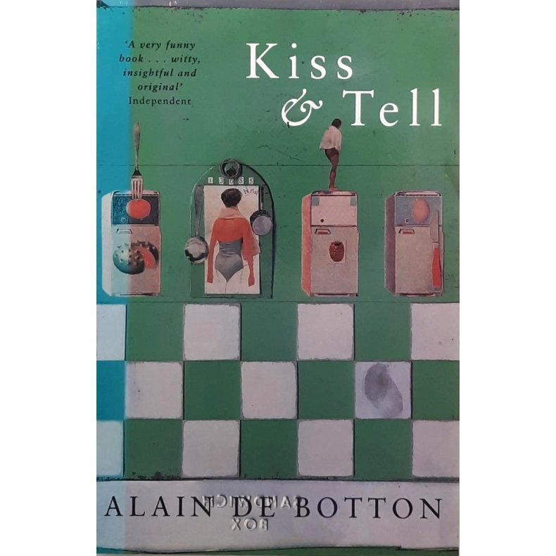 Alain de Botton - Kiss &amp; Tell (Heftet)