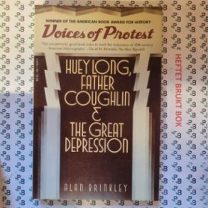 Alan Brinkley - Voices of Protest: Huey Long, Father Coughlin & the Great Depression