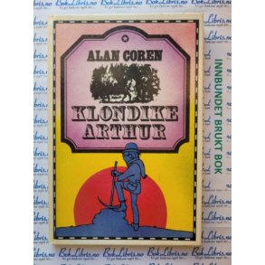 Alan Coren - Klondike Arthur