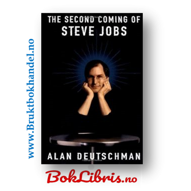 Alan Deutschman - The second coming of Steve Jobs