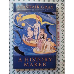 Alasdair Gray - A History Maker