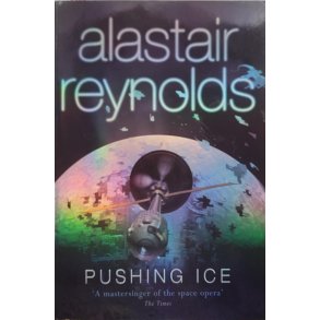 Alastair Reynolds - Pushing Ice