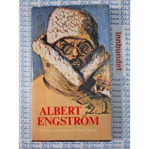 Albert Engstrm Presentert og utvalgt av Ivar hman 