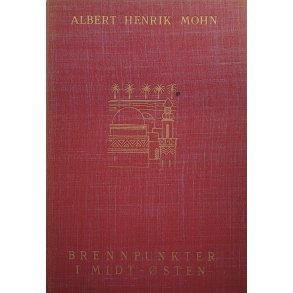 Albert Henrik Mohn - Brennpunkter i Midt-sten