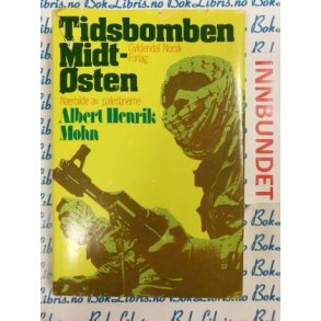 Albert Henrik Mohn - Tidsbomben Midt-sten (I)