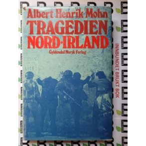 Albert Henrik Mohn - Tragedien Nord-Irland