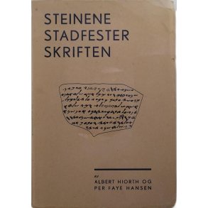 Albert Hiorth og Per Faye Hansen - Steinene stadfester skriften (Heftet)