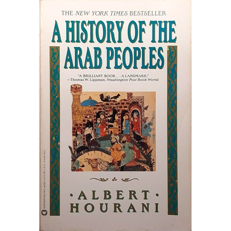Albert Hourani - A History of the Arab Peoples (Heftet)