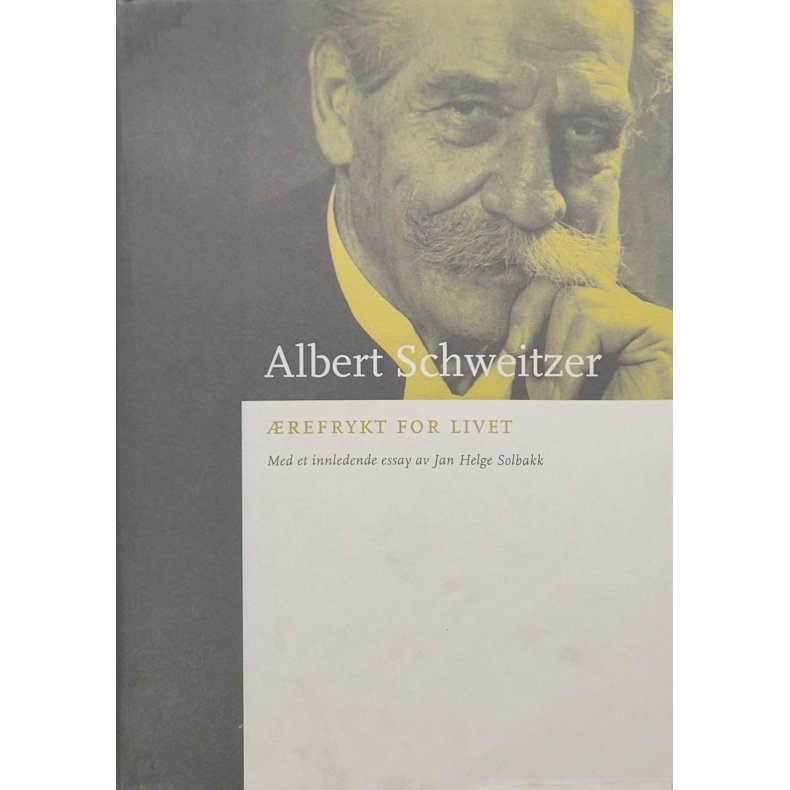 Albert Schweitzer - refrykt for livet (I)