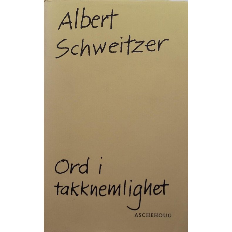 Albert Schweitzer - Ord i takknemlighet