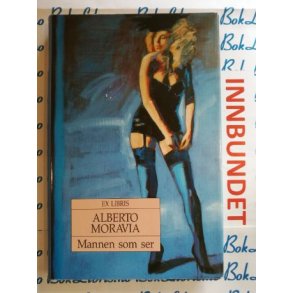 Alberto Moravia - Mannen som ser (Innbundet)