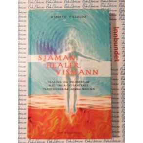 Alberto Villoldo - Sjaman, Healer, Vismann