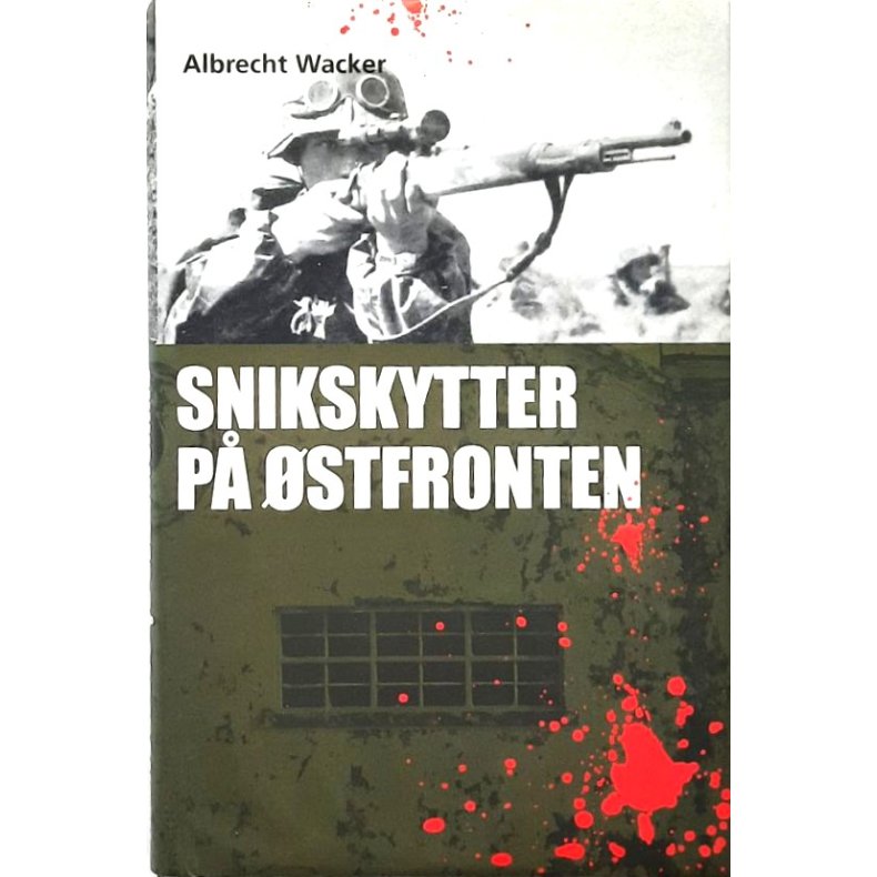 Albrecht Wacker - Snikskytter p� �stfronten - Innbundet