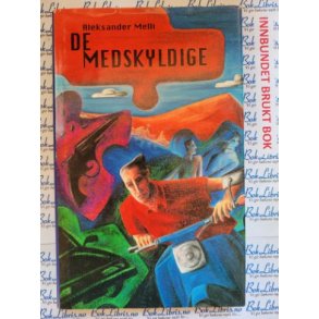 Aleksander Melli - De medskyldige