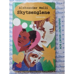 Aleksander Melli - Skytsenglene