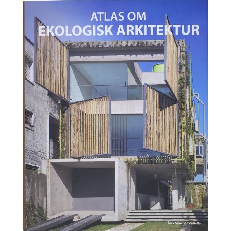 lex Snchez Vidiella - Atlas om ekologisk arkitektur