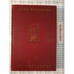 Alex Weissberg - Vi anklagede