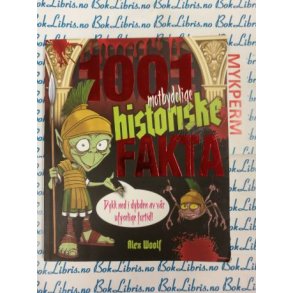 Alex Woolf - 1001 motbydelige historiske fakta