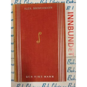 Alex. Brinchmann - Den rike mann (I)