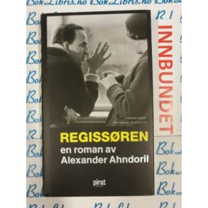 Alexander Ahndoril - Regissren
