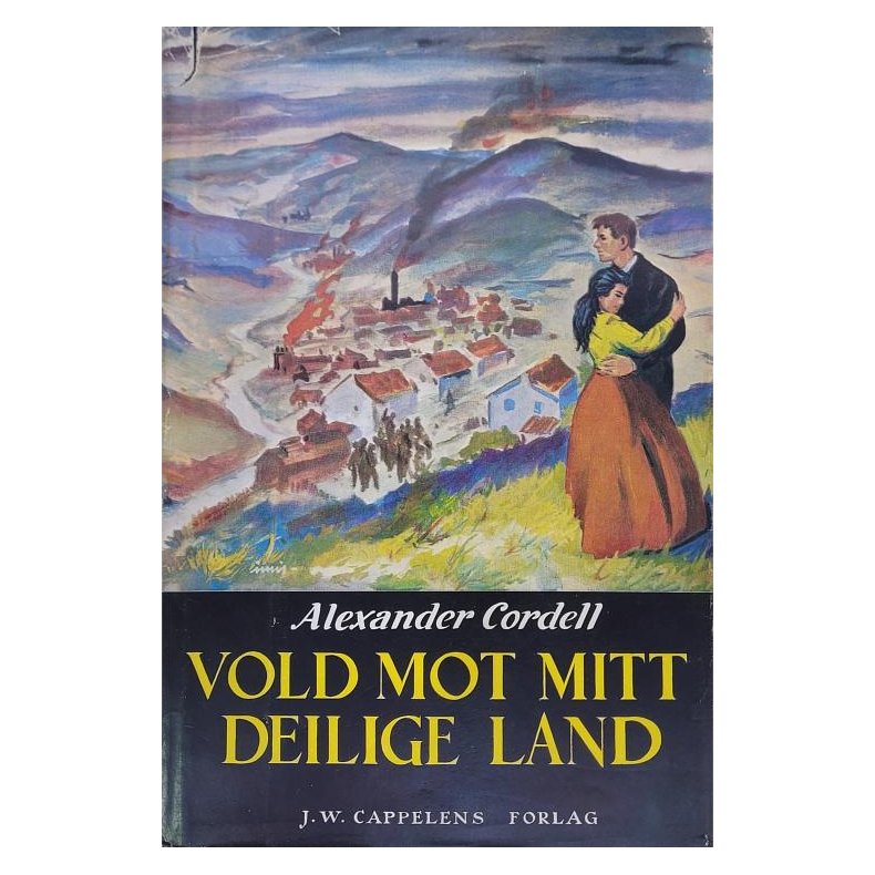 Alexander Cordell - Vold mot mitt deilige land