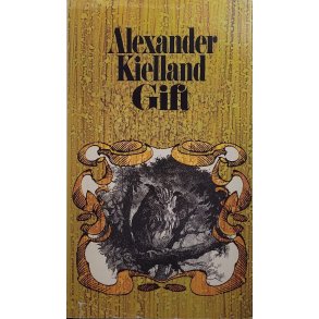 Alexander L. Kielland - Gift (Innbundet)