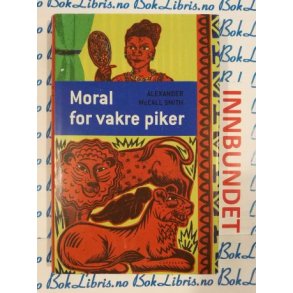 Alexander McCall Smith - Moral for vakre piker