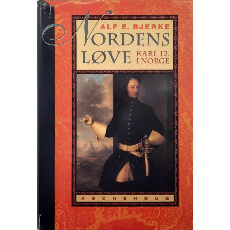 Alf E. Bjerke - Nordens l�ve - Karl 12. i Norge (Innbundet)