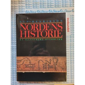 Alf Henrikson - Nordens historie - Et illustrert overblikk