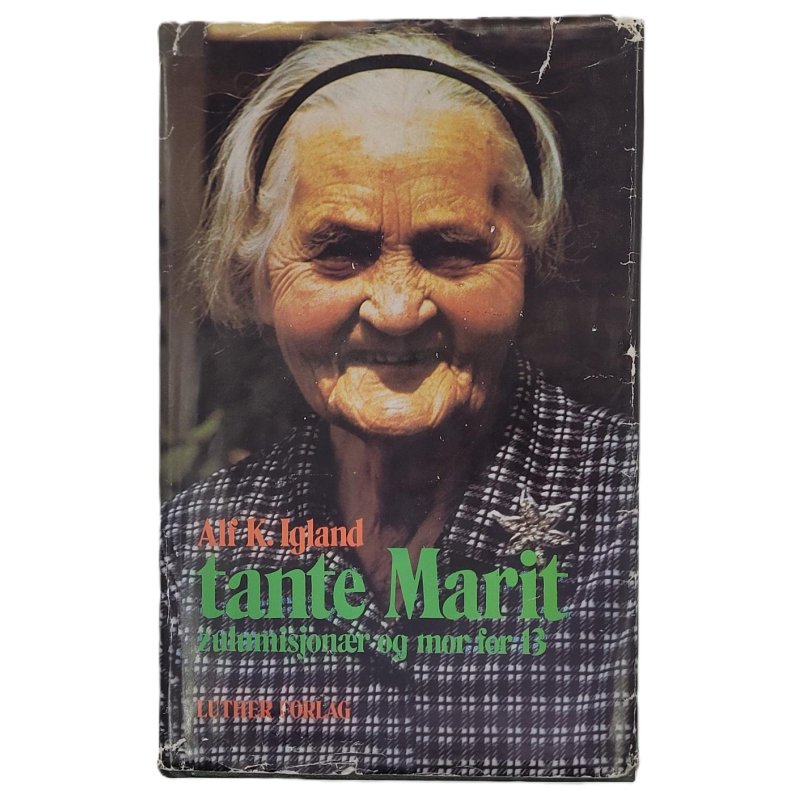 Alf K. Igland - Tante Marit - Zulumisjonr og mor til 13