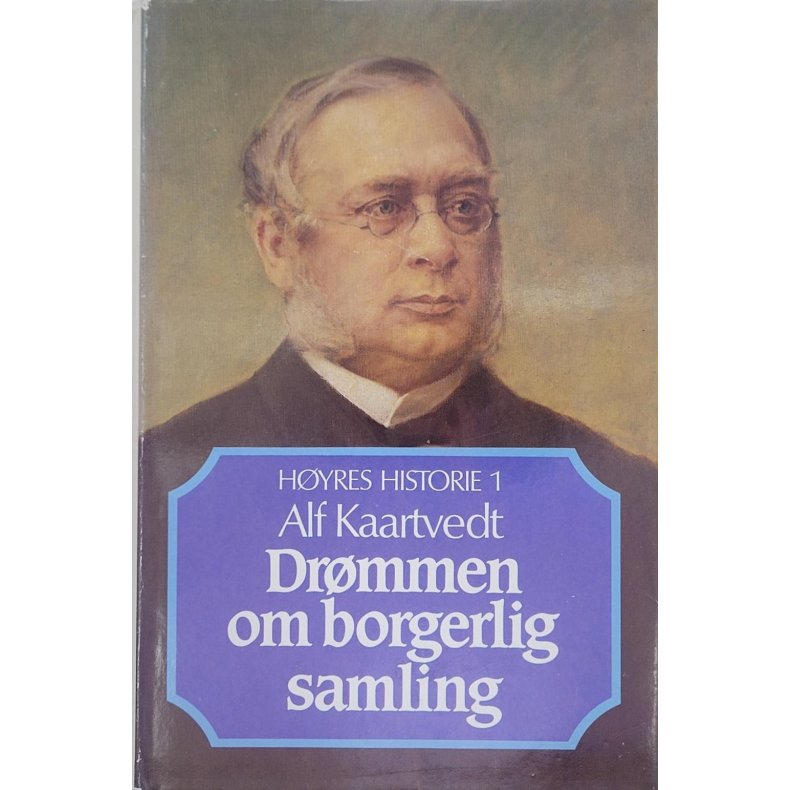 Alf Kaartvedt - Hyres historie 1 Drmmen om borgerlig samling