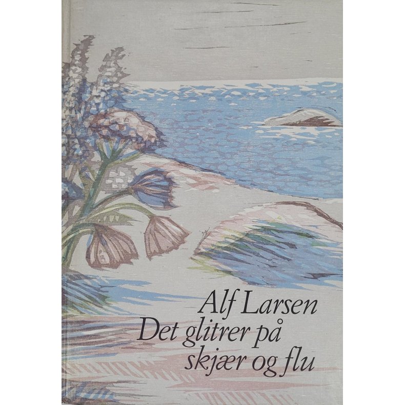 Alf Larsen - Det glitrer p skjr og flu (Innb.)