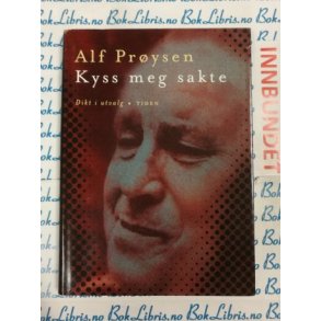 Alf Pr�ysen - Kyss meg sakte (Innbundet)