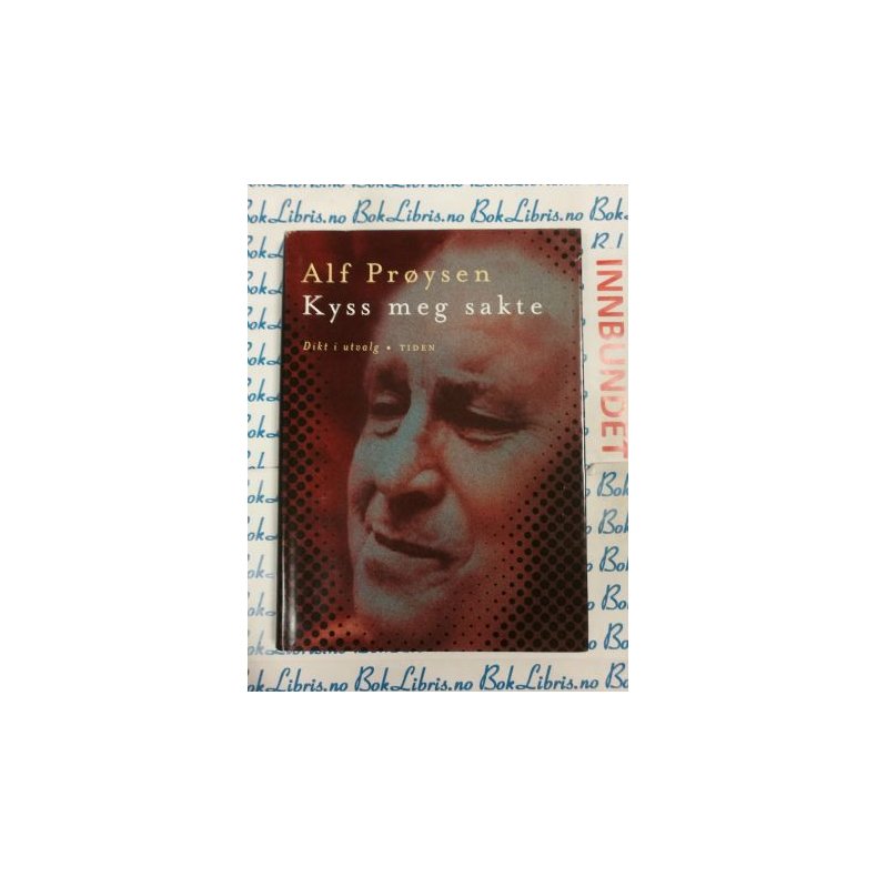 Alf Pr�ysen - Kyss meg sakte (Innbundet)