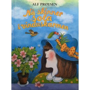 Alf Pr�ysen - N� skinner sola i vinduskarmen (innbundet)