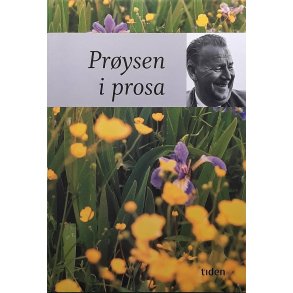 Alf Pr�ysen - Pr�ysen i prosa -(Innbundet)