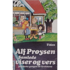 Alf Prysen - Samlede viser og vers - fra Sjette gongen til rstidene