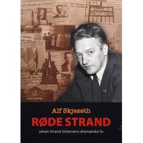 R�de Strand - Johan Strand Johansens dramatiske liv
